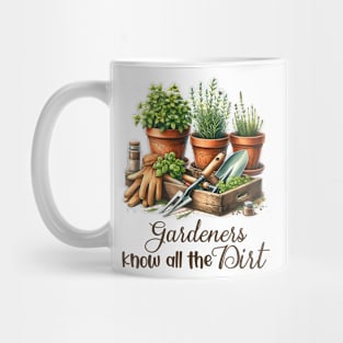 Gardeners Know all the dirt Mug